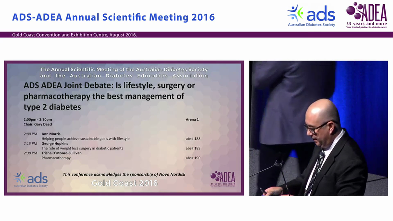 ADS ADEA Joint Debate Is lifestyle, surgery or pharmacotherapy the best management of type 2 diabetes Ann Morris Jason Free Trisha O'Moore-Sullivan Mark Febbraio ARM