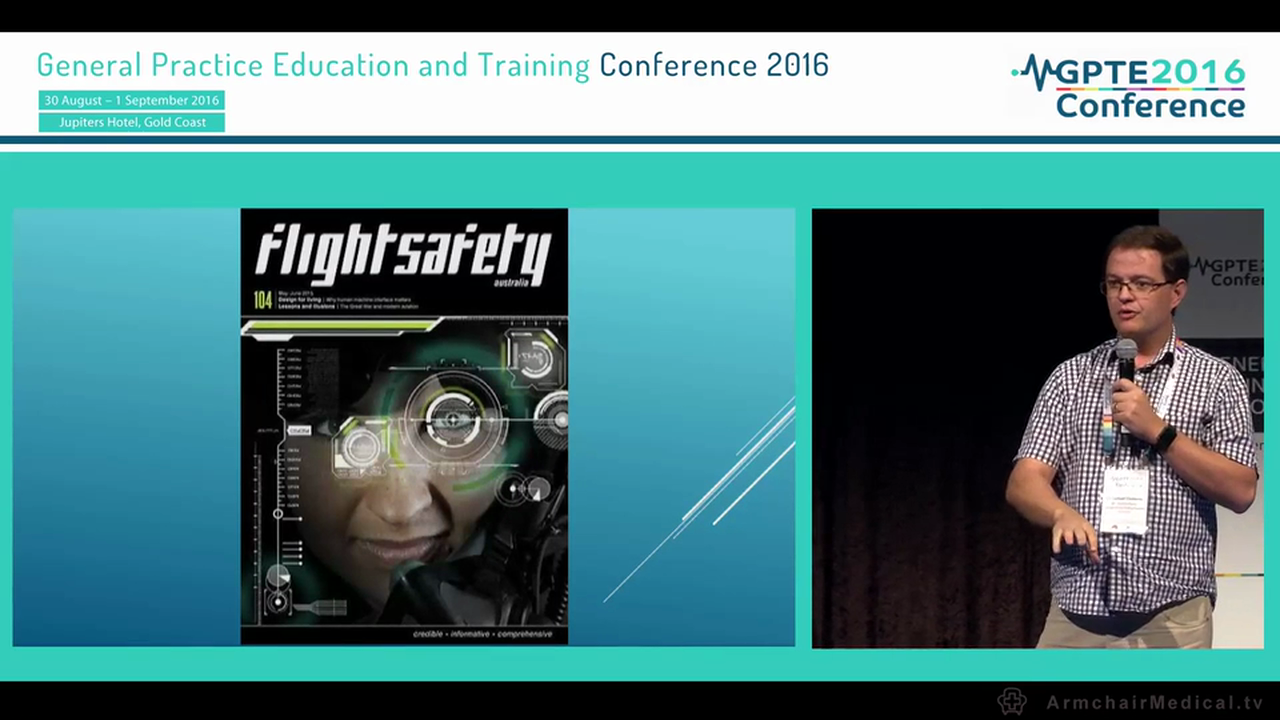 Aviation safety provides lessons for patient safety, what can aviation training models teach GPs Michael Clements