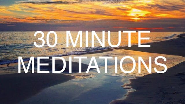 30 Minute Meditations