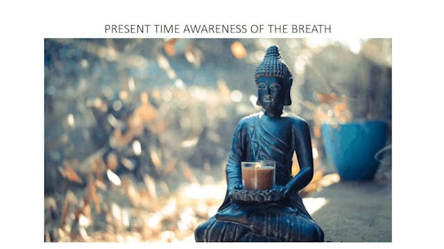 AWARENESS OF THE BREATH