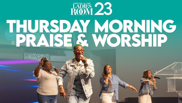 Thursday Morning Praise & Worship