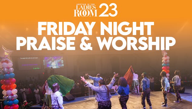 Friday Night Praise & Worship