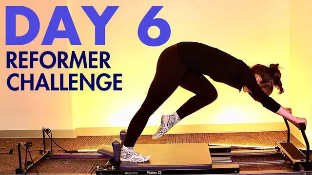 2024 Reformer Challenge: DAY 6 - Full...