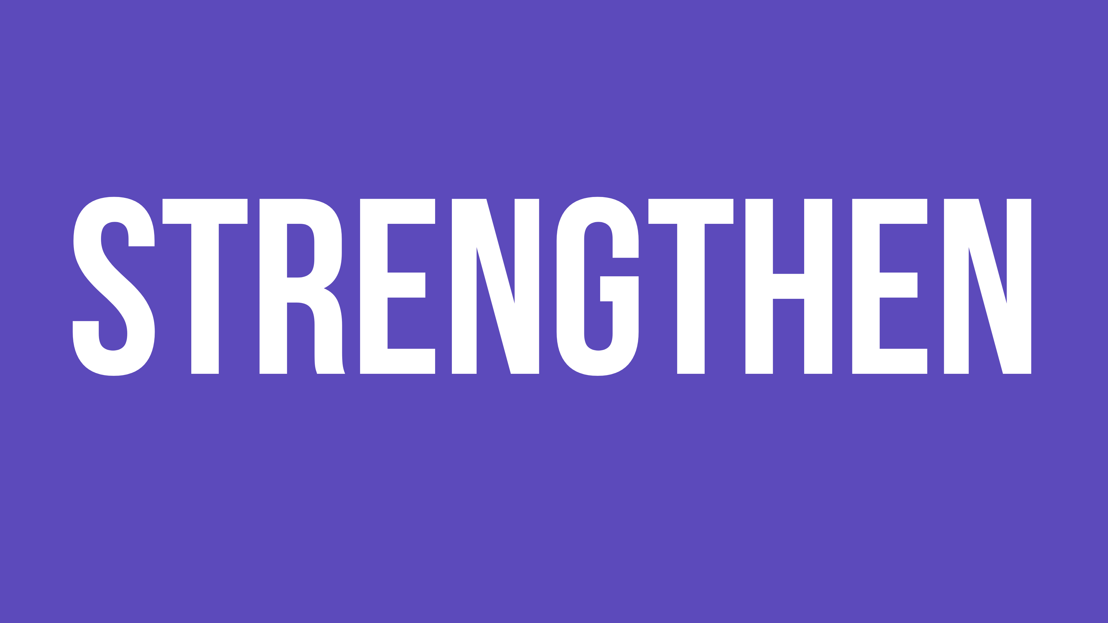 Strengthen & Stabilize