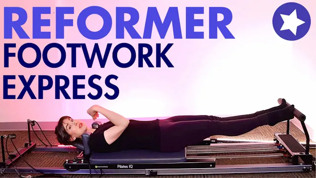 10 MIN Reformer Footwork Express for ...
