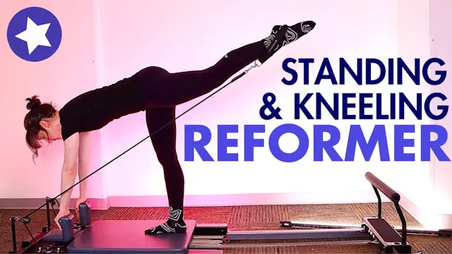 15 MIN Reformer Advanced Standing & K...