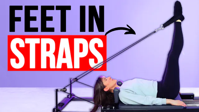 15 MIN Reformer Feet in Straps Variat...