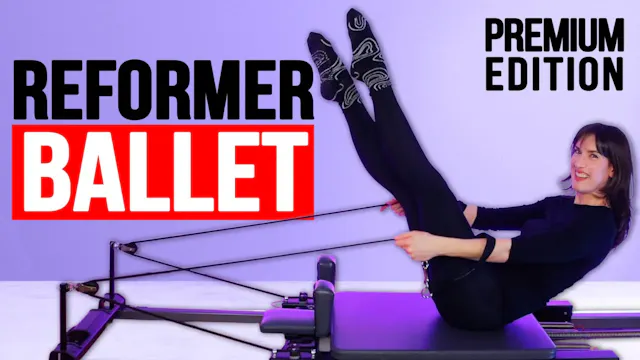 30 MIN Reformer x Ballet EXTENDED (ME...