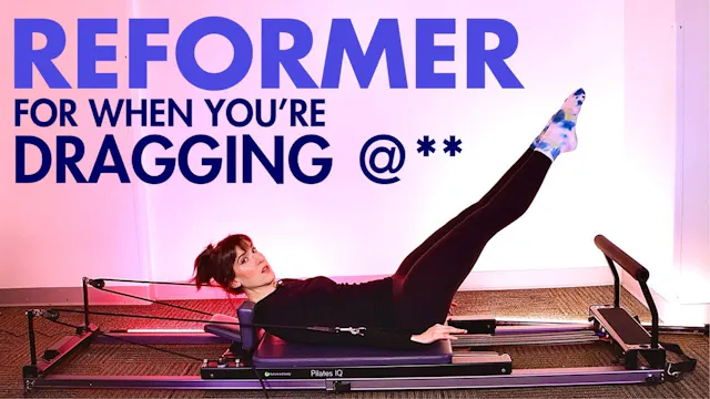 12 MIN Reformer for when you're dragg...