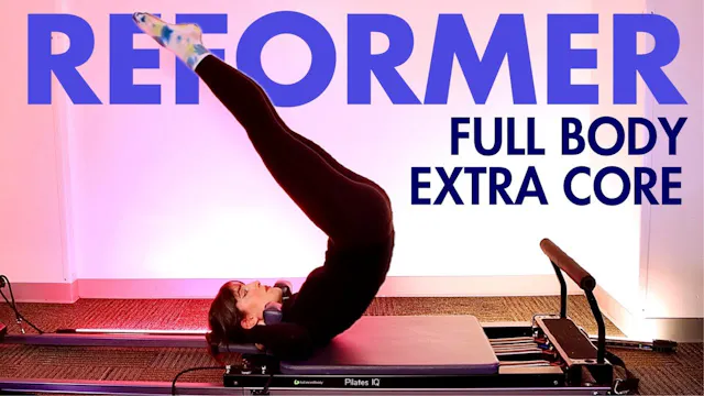 25 MIN Reformer Full Body + Extra Core