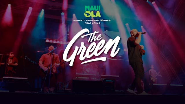 Maui Ola x The Green (Full Show)