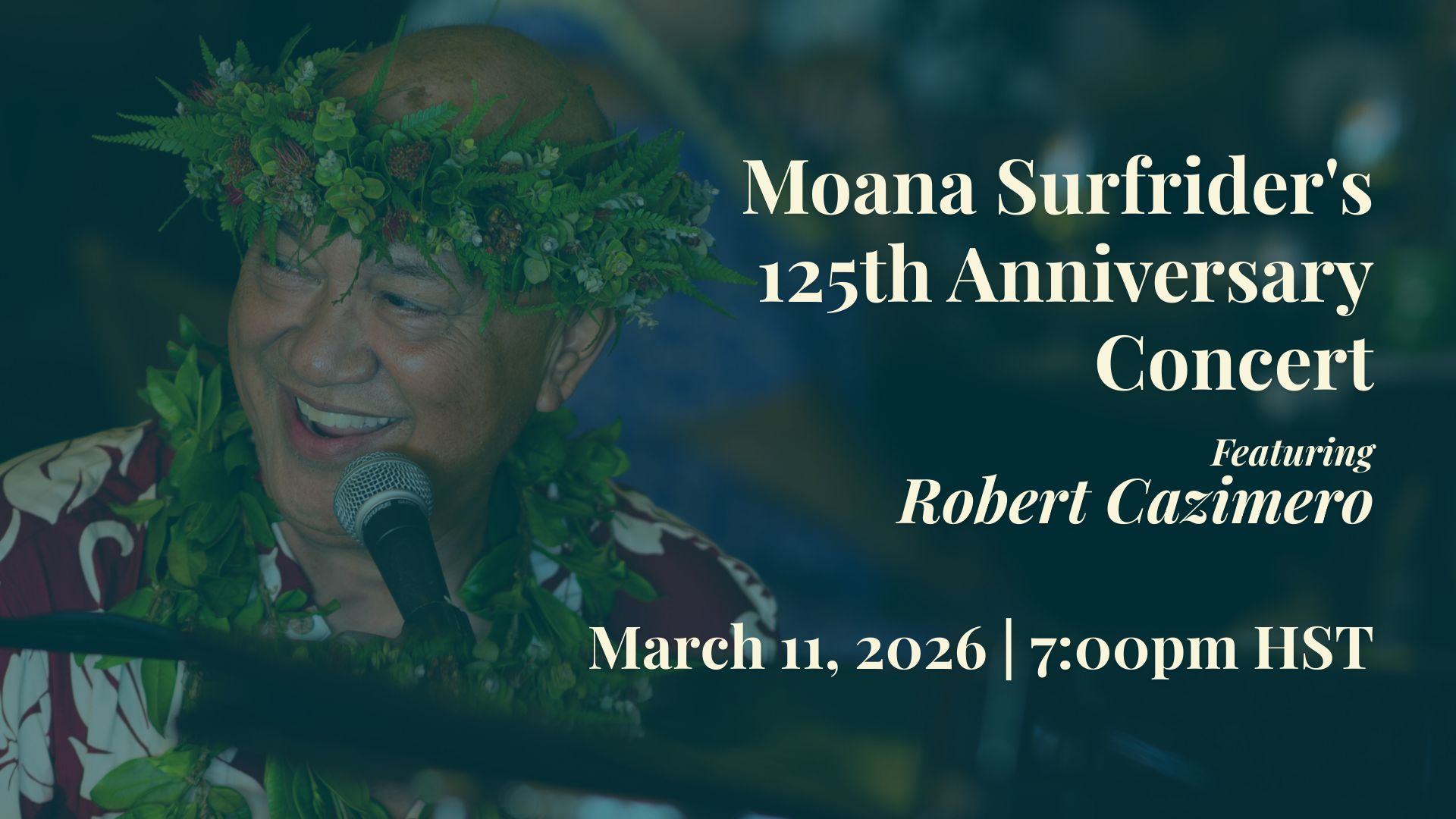 LIVE | Moana Surfrider's 125th Anniversary Concert Featuring Robert Cazimero