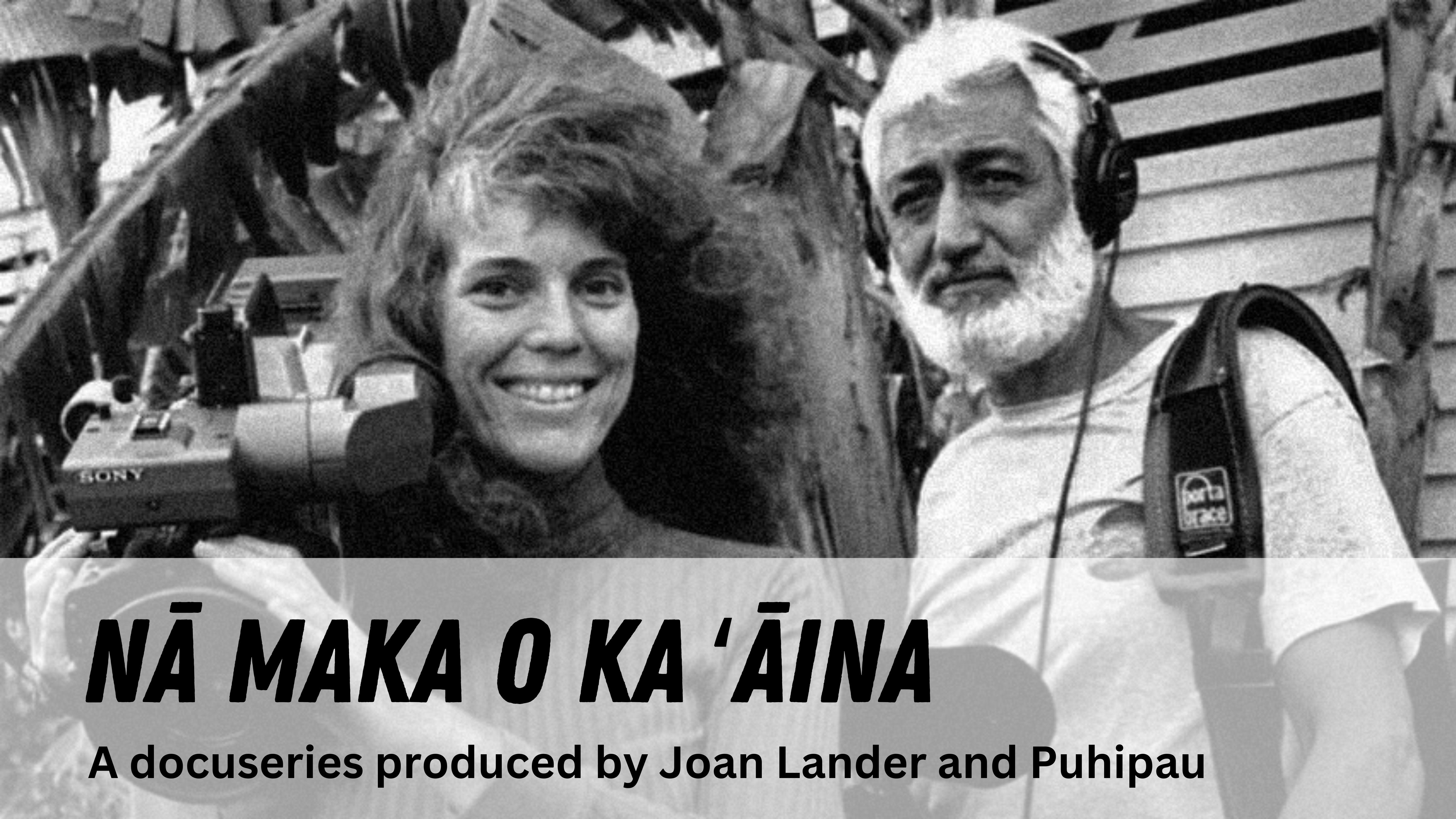 Nā Maka o ka ʻĀina - Documentary Series