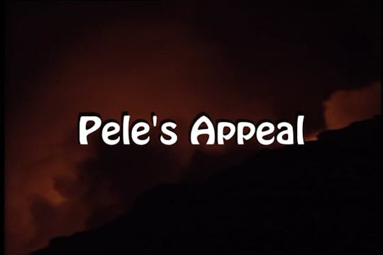 Pele's Appeal