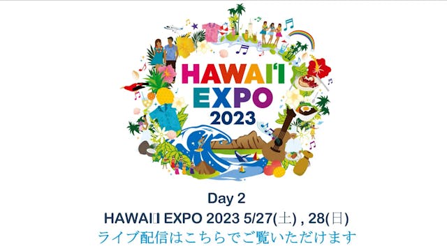 Hawaiʻi Expo Japan 2023 Day 2 (Full S...