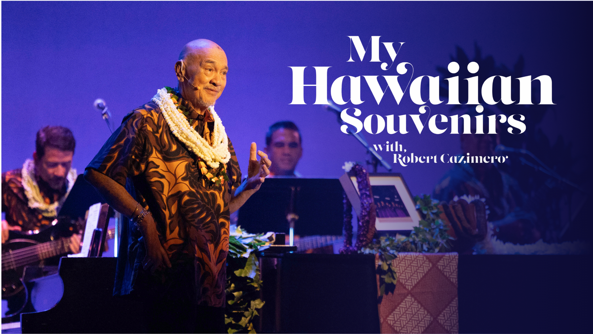 My Hawaiian Souvenirs with Robert Cazimero