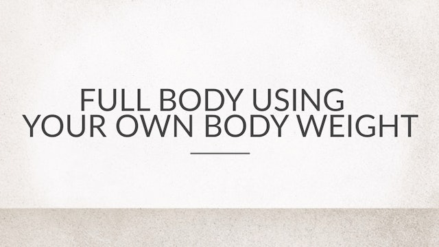 Full Body Using Your Own Body Weight