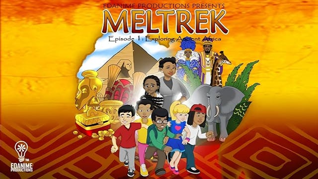 Meltrek: Exploring Ancient Africa