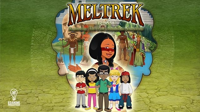 Meltrek: Exploring the Pre-Columbian Americas 