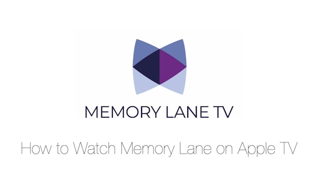How To Watch Memory Lane on an Apple TV