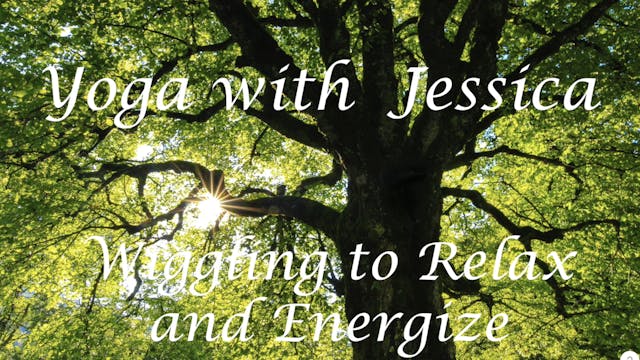 Yoga with Jessica - "Wiggling to Rela...