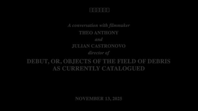 Re: Debut - A conversation with Theo Anthony & Julian Castronovo