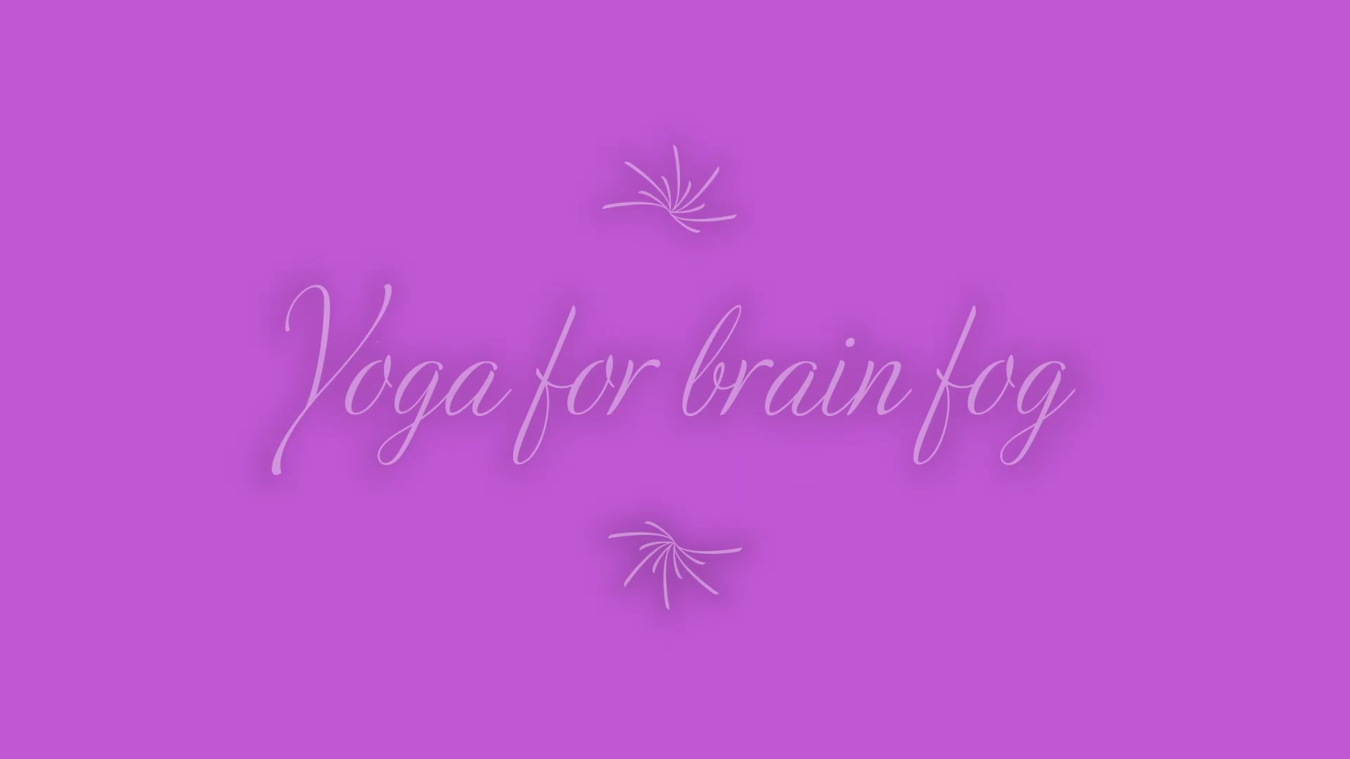 Yoga for brain fog