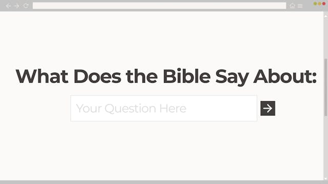 Episode 16 | What Does the Bible Say ...