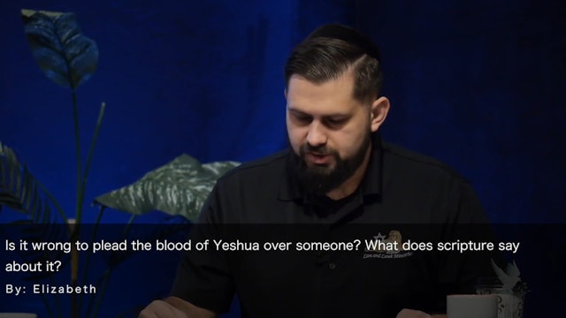 Is it wrong to "plead the blood" of Yeshua?