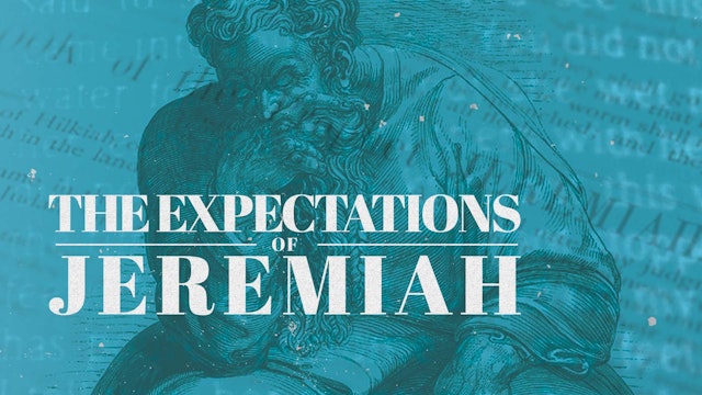 The Expectations of Jeremiah
