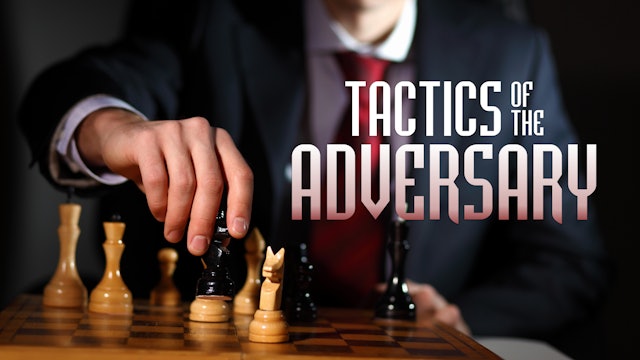 The Tactics of the Adversary | Lion & Lamb Ministries