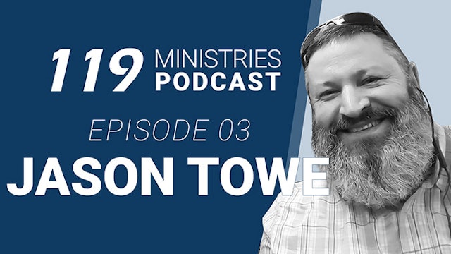 119 Ministries Podcast Ep. 3 Jason Towe