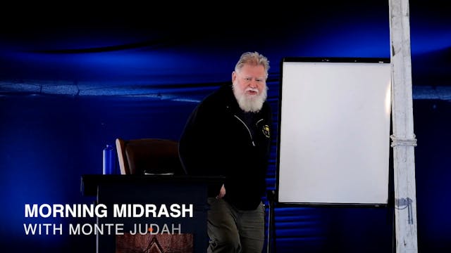 SECOND MORNING MIDRASH TABERNACLES 2017 WITH MONTE JUDAH