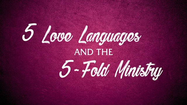 Love Languages & the Five-Fold Ministry | Ephraim Judah Shavuot 2018