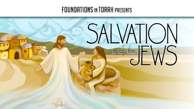 Salvation is of the Jews