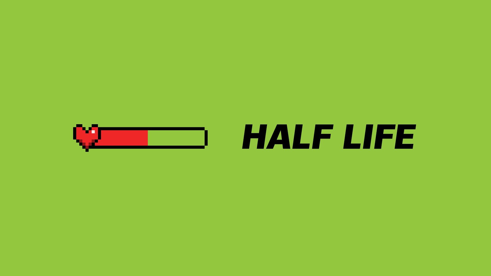HALF LIFE