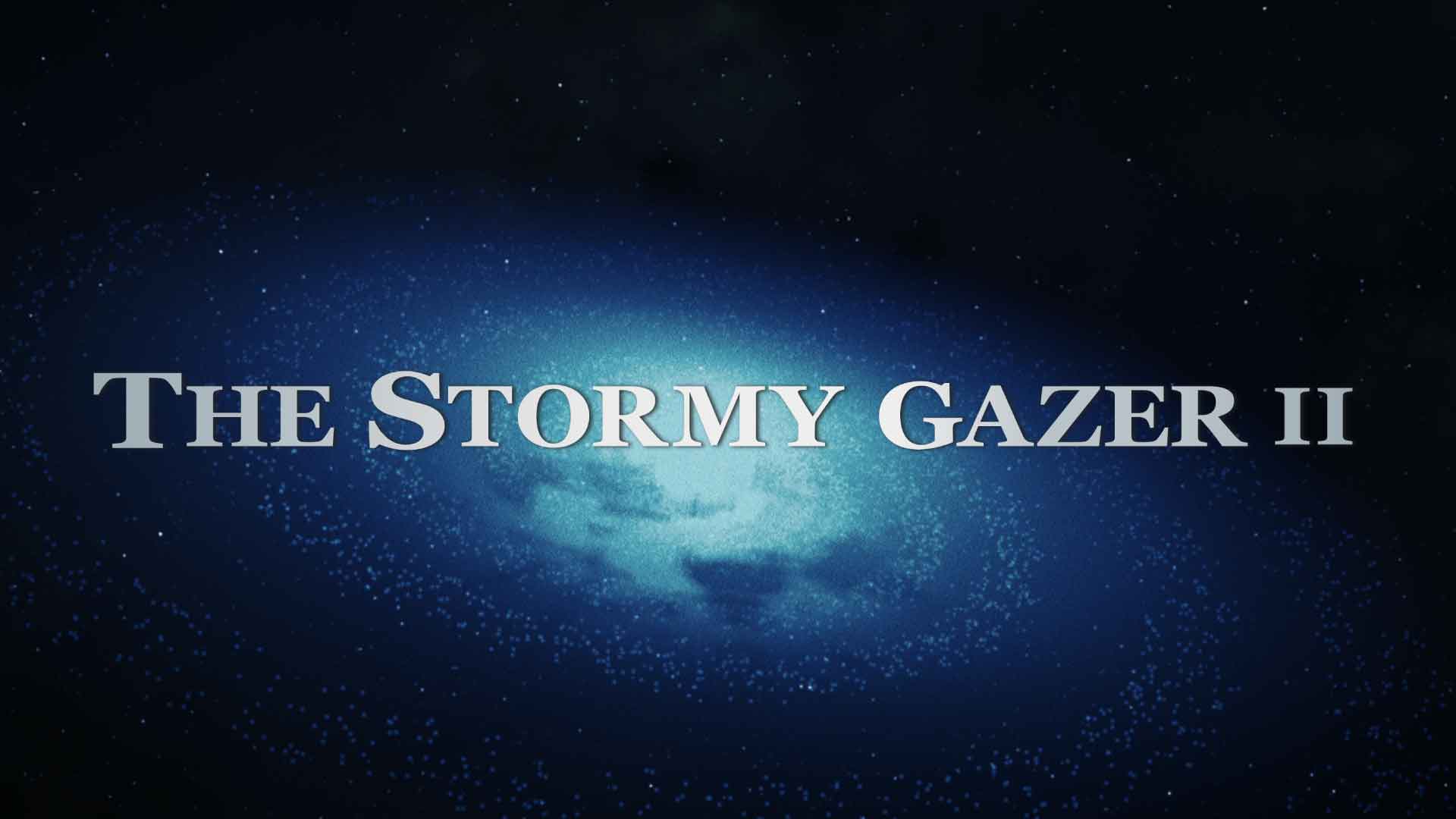 THE STORMY GAZER II