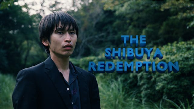 THE SHIBUYA REDEMPTION