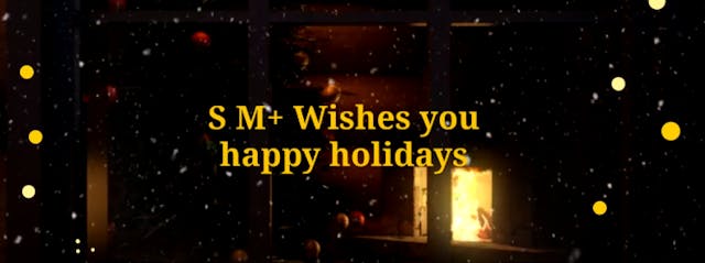 Happy Holidays from S M+