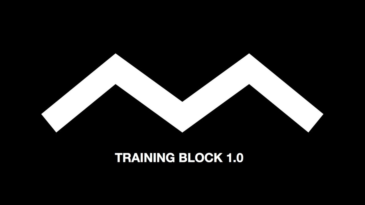 Training Block 1.0