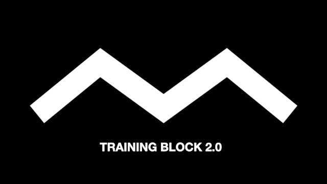 Training Block 2.0