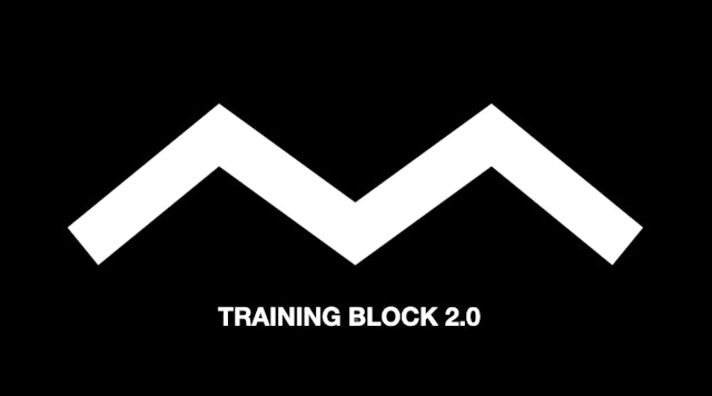 Training Block 2.0