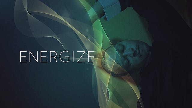 Evening Wind Down: Energize