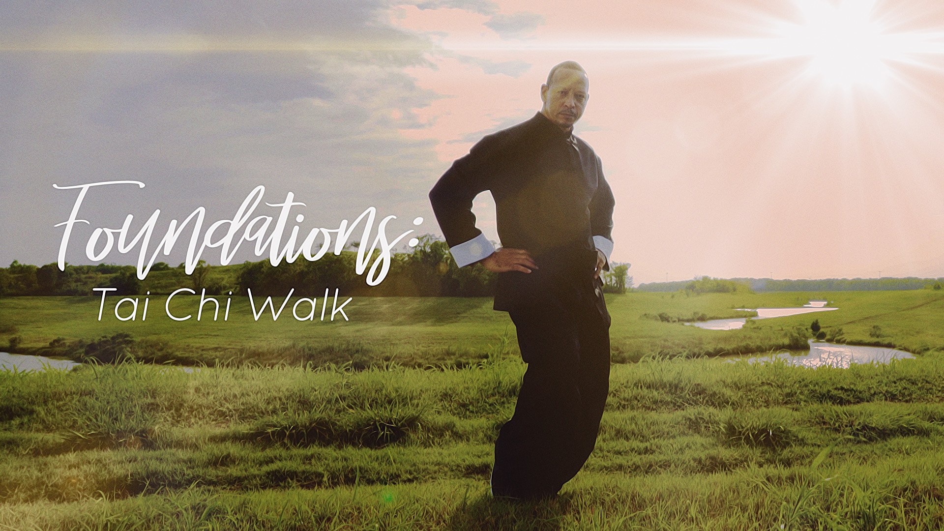 Foundations: Tai Chi Walk Fundamentals