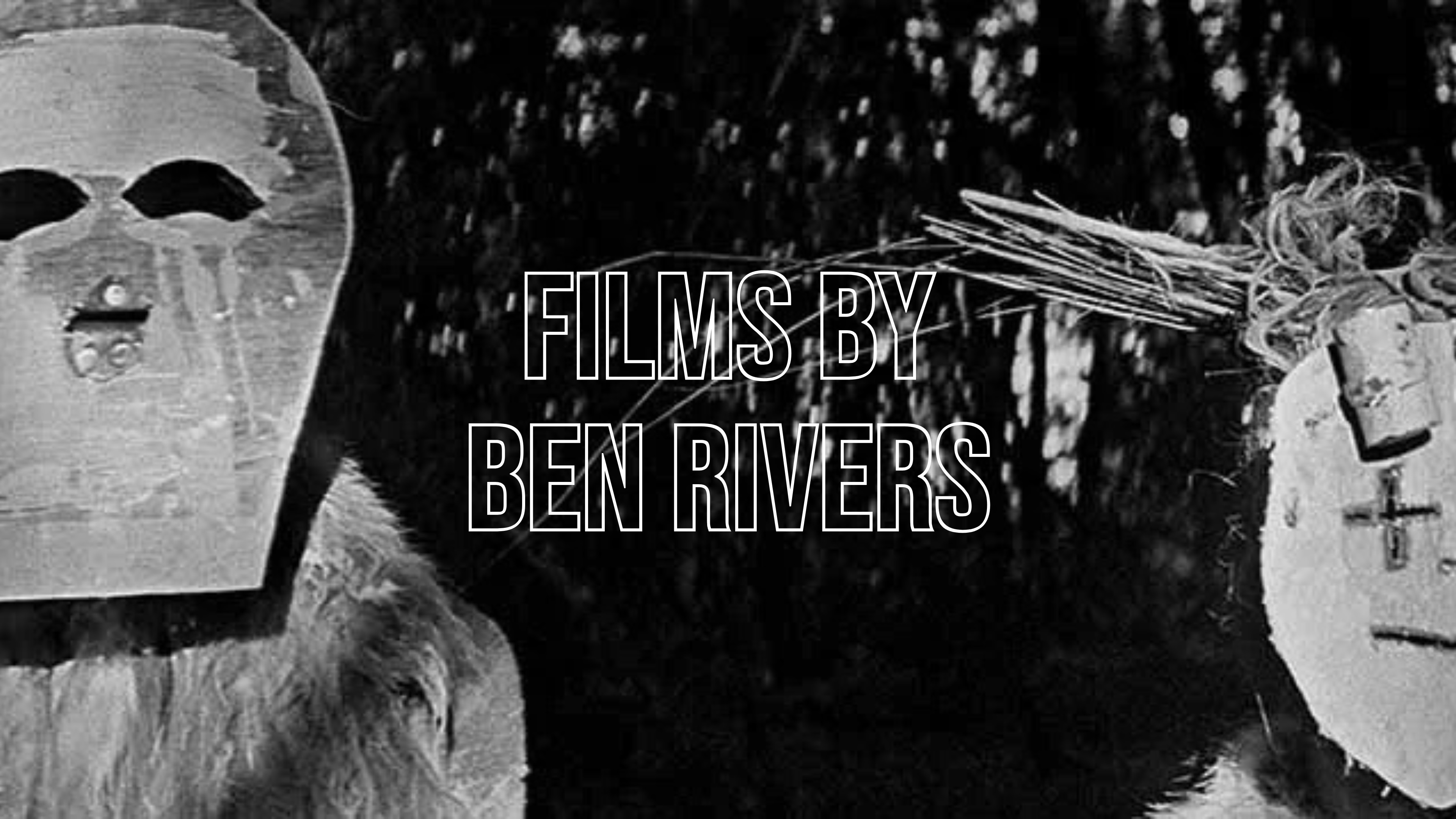 Films by Ben Rivers