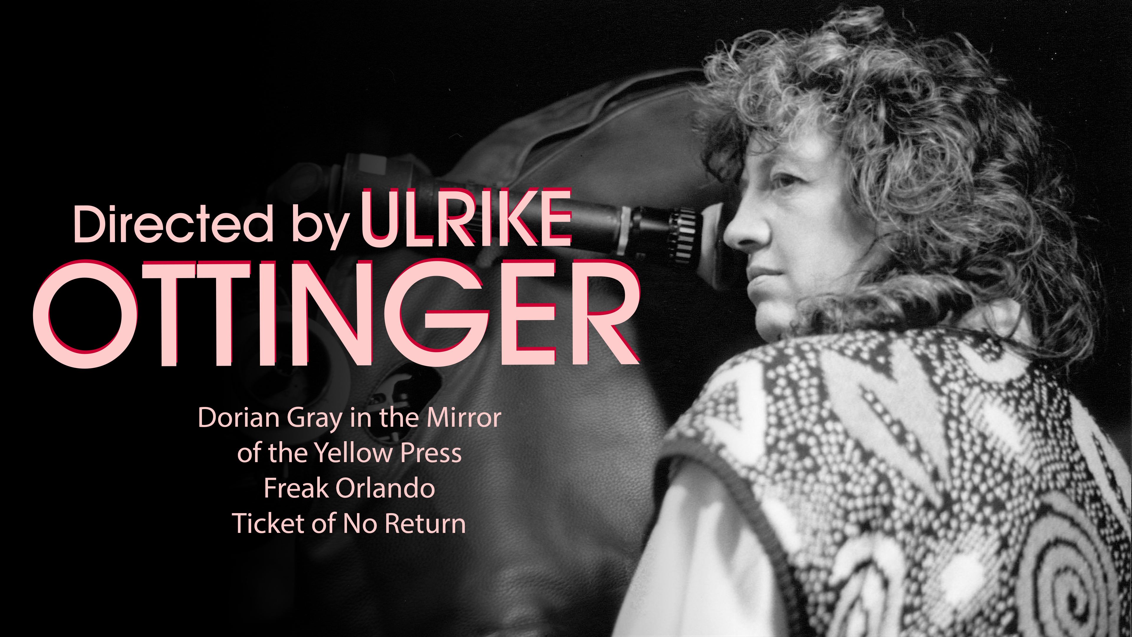 Directed by Ulrike Ottinger