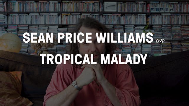 Sean Price Williams on Tropical Malady