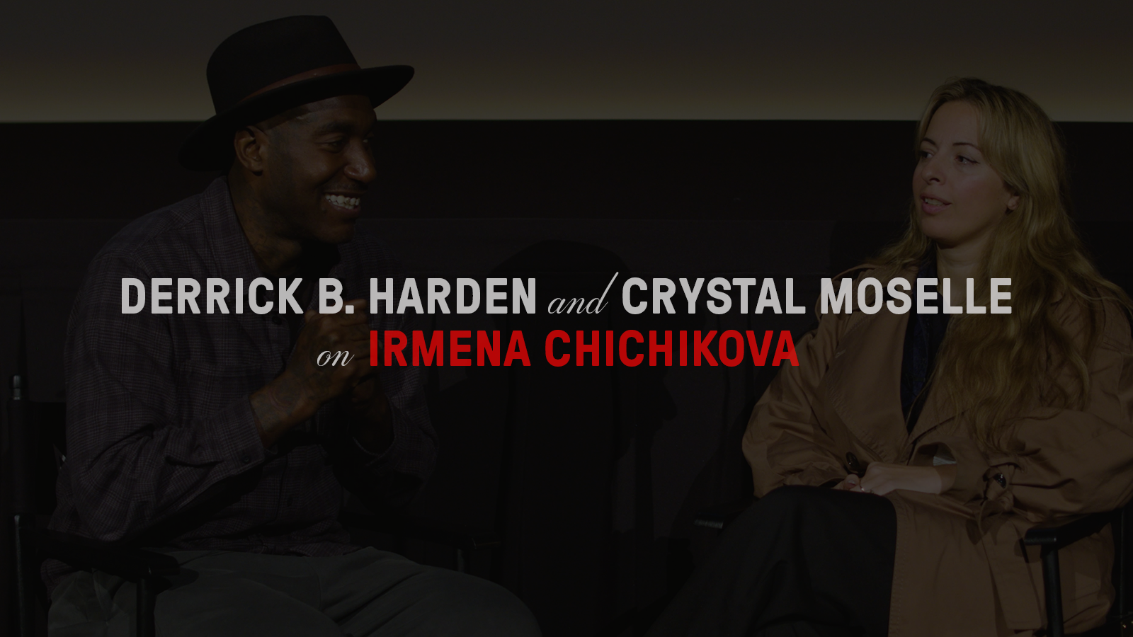 Derrick B. Harden and Crystal Moselle on Irmena Chichikova