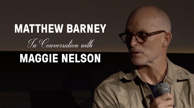 Matthew Barney In Conversation with Maggie Nelson