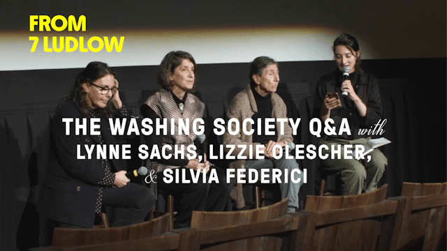 From 7 Ludlow: Lynne Sachs, Lizzie Olekser, and Silvia Federici